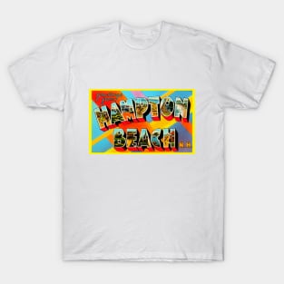 Greetings from Hampton Beach New Hampshire - Vintage Large Letter Postcard T-Shirt